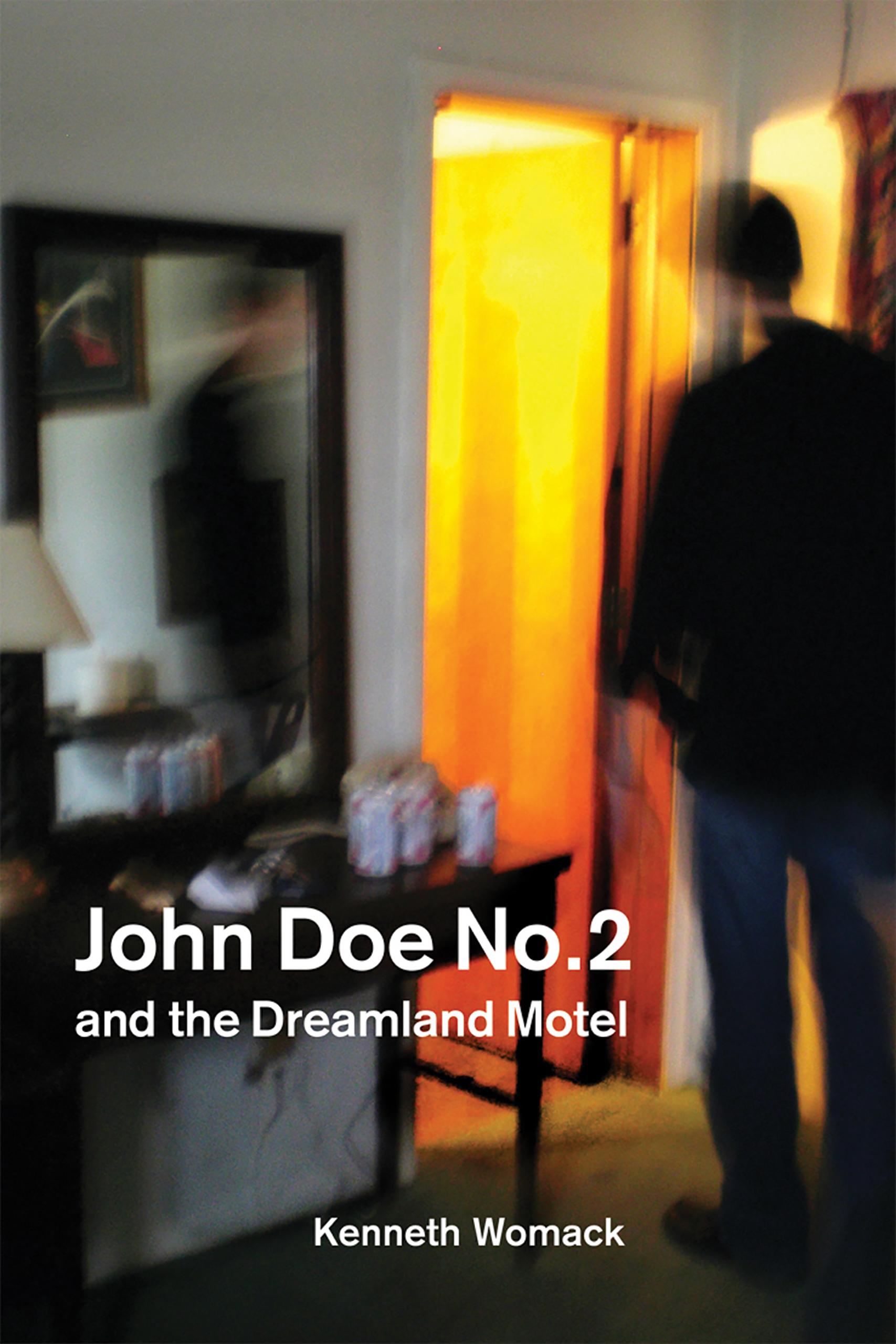 John Doe No. 2 and the Dreamland Motel