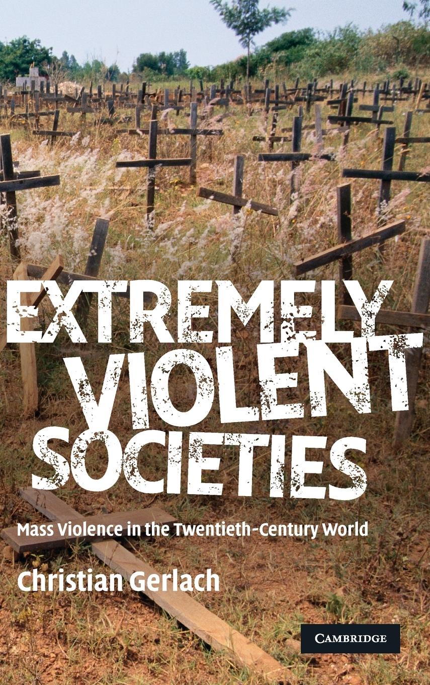 Extremely Violent Societies