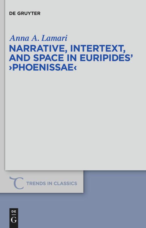 Narrative, Intertext, and Space in Euripides' "Phoenissae"