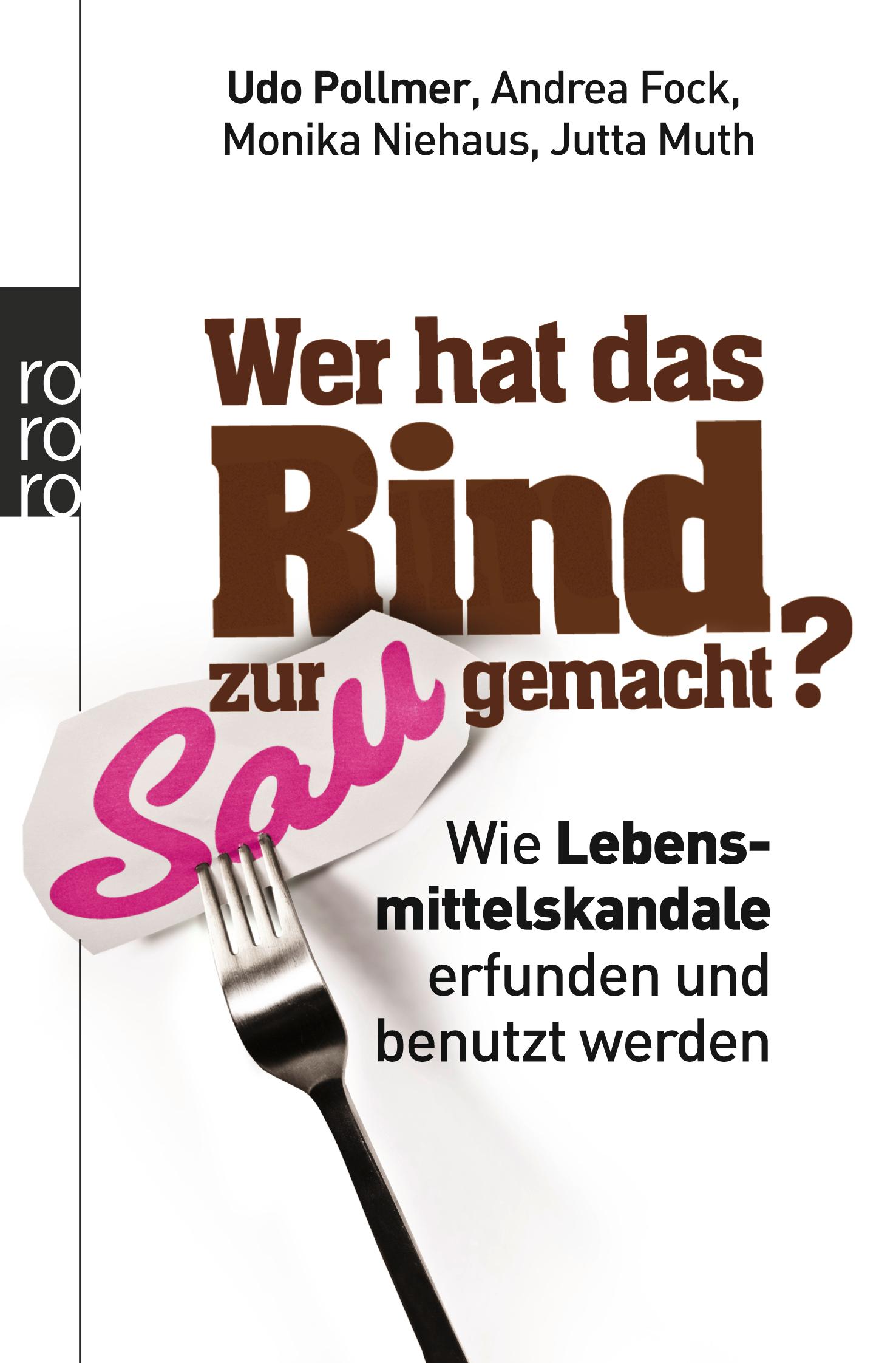 Wer hat das Rind zur Sau gemacht?