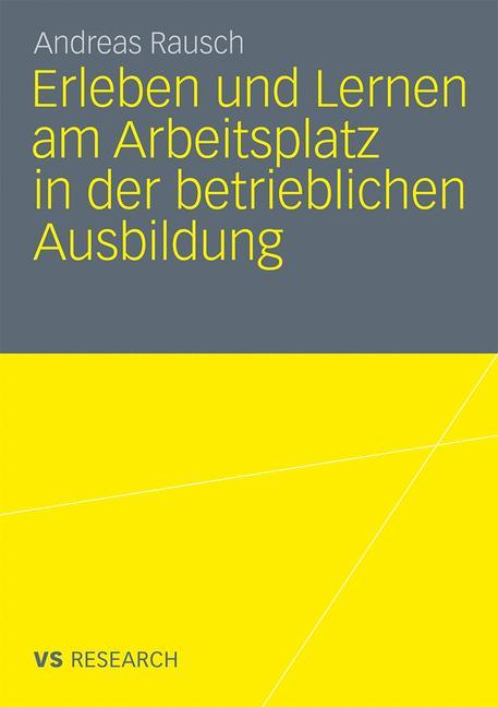 Erleben und Lernen am Arbeitsplatz in der betrieblichen Ausbildung