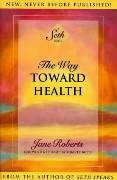 The Way Toward Health