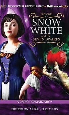 Snow White and the Seven Dwarfs: A Radio Dramatization