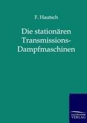 Die stationären Transmissions-Dampfmaschinen