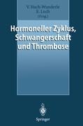 Hormoneller Zyklus, Schwangerschaft und Thrombose