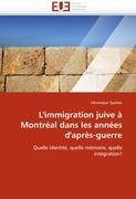 L''immigration Juive À Montréal Dans Les Années d''après-Guerre