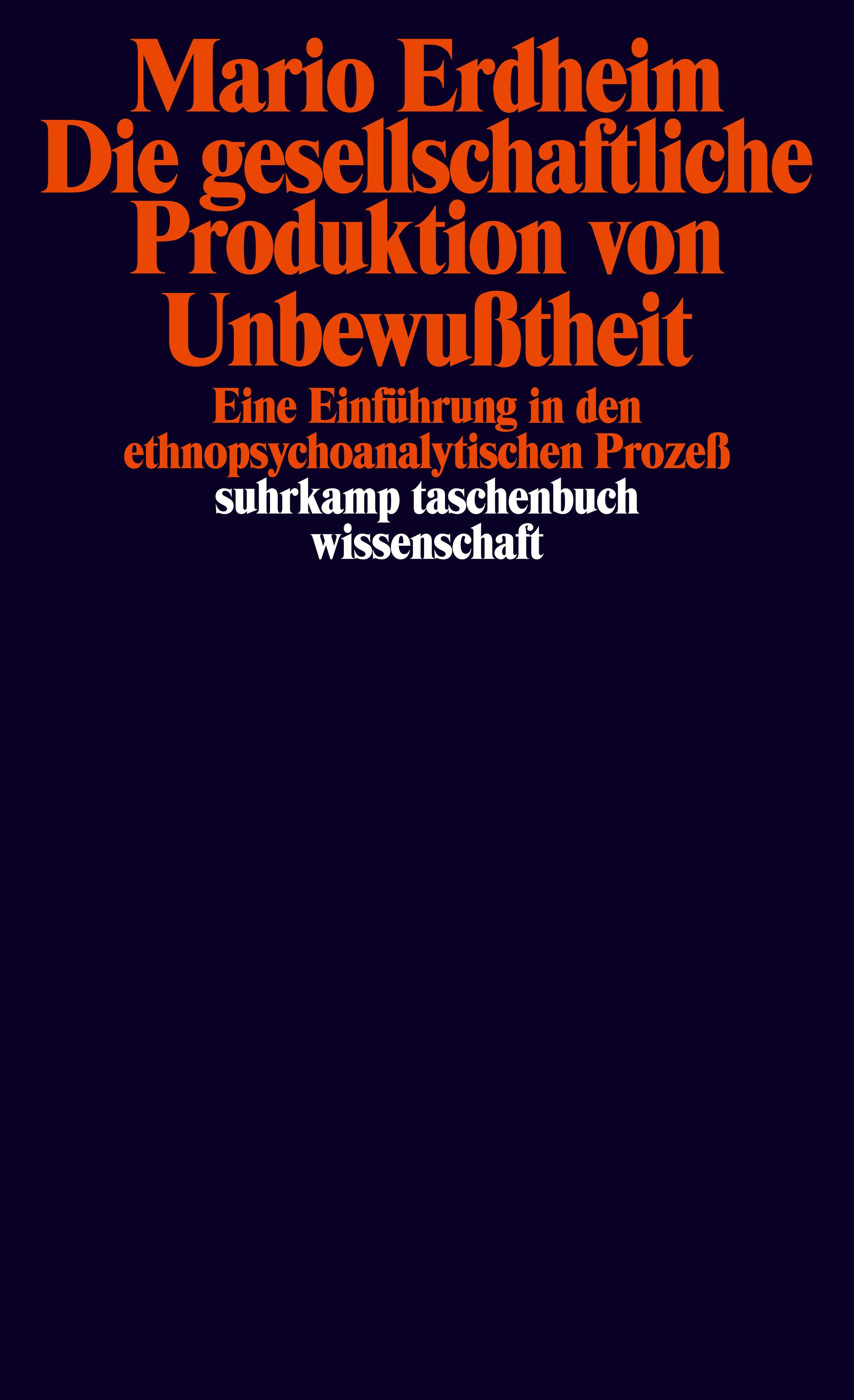 Die gesellschaftliche Produktion von Unbewußtheit