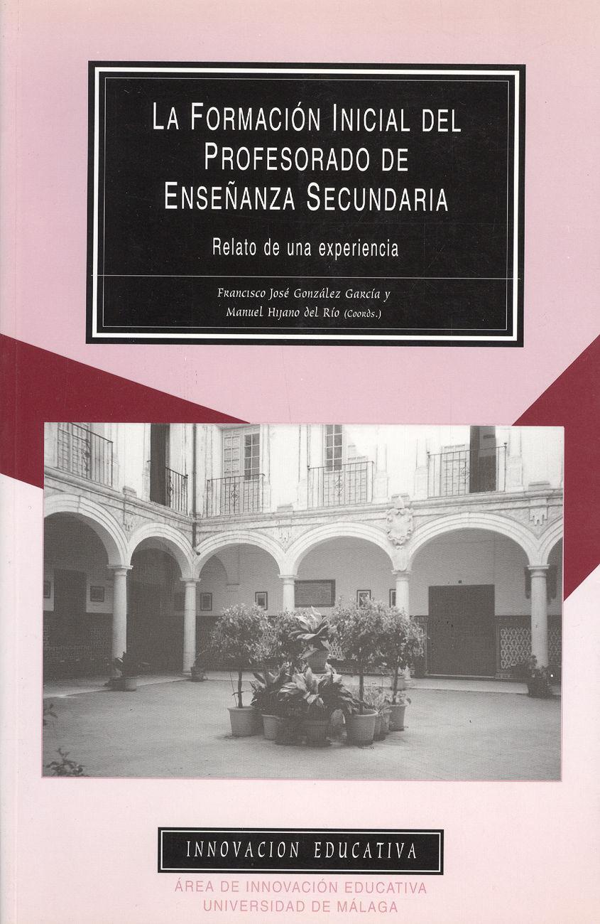 La formación inicial del profesorado de enseñanza secundaria : relato de una experiencia