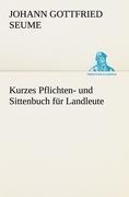 Kurzes Pflichten- und Sittenbuch für Landleute