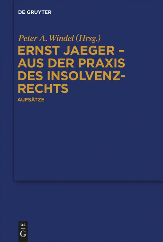 Ernst Jaeger - Aus der Praxis des Insolvenzrechts