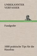 Fundgrube - 1000 praktische Tips für die Hausfrau