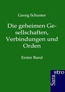 Die geheimen Gesellschaften, Verbindungen und Orden