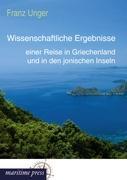 Wissenschaftliche Ergebnisse einer Reise in Griechenland und in den jonischen Inseln