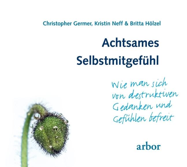 Achtsames Selbstmitgefühl