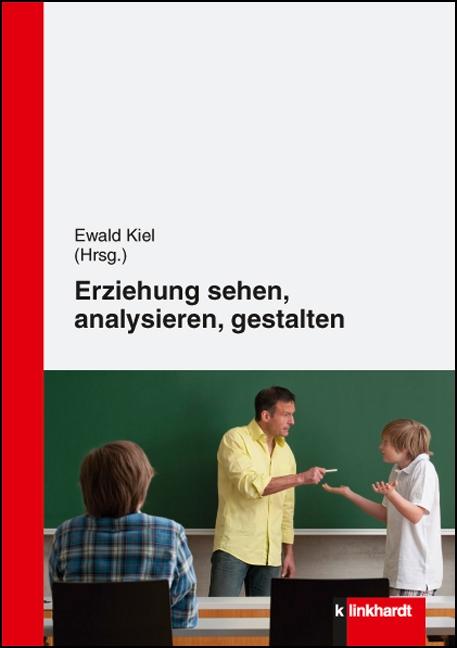 Erziehung sehen, analysieren und gestalten