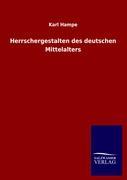 Herrschergestalten des deutschen Mittelalters