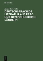 Deutschsprachige Literatur aus Prag und den böhmischen Ländern