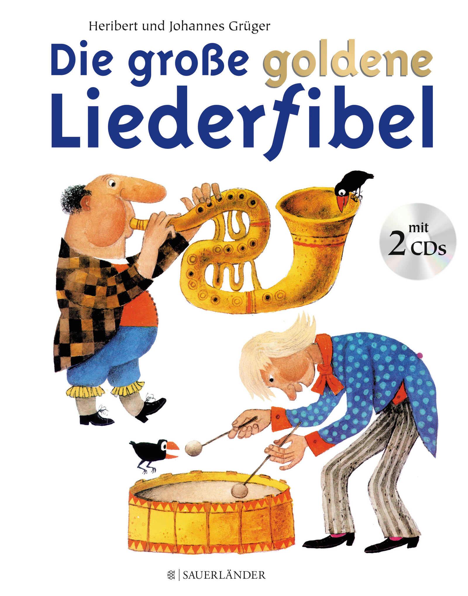 Die große goldene Liederfibel. Mit 2 CDs