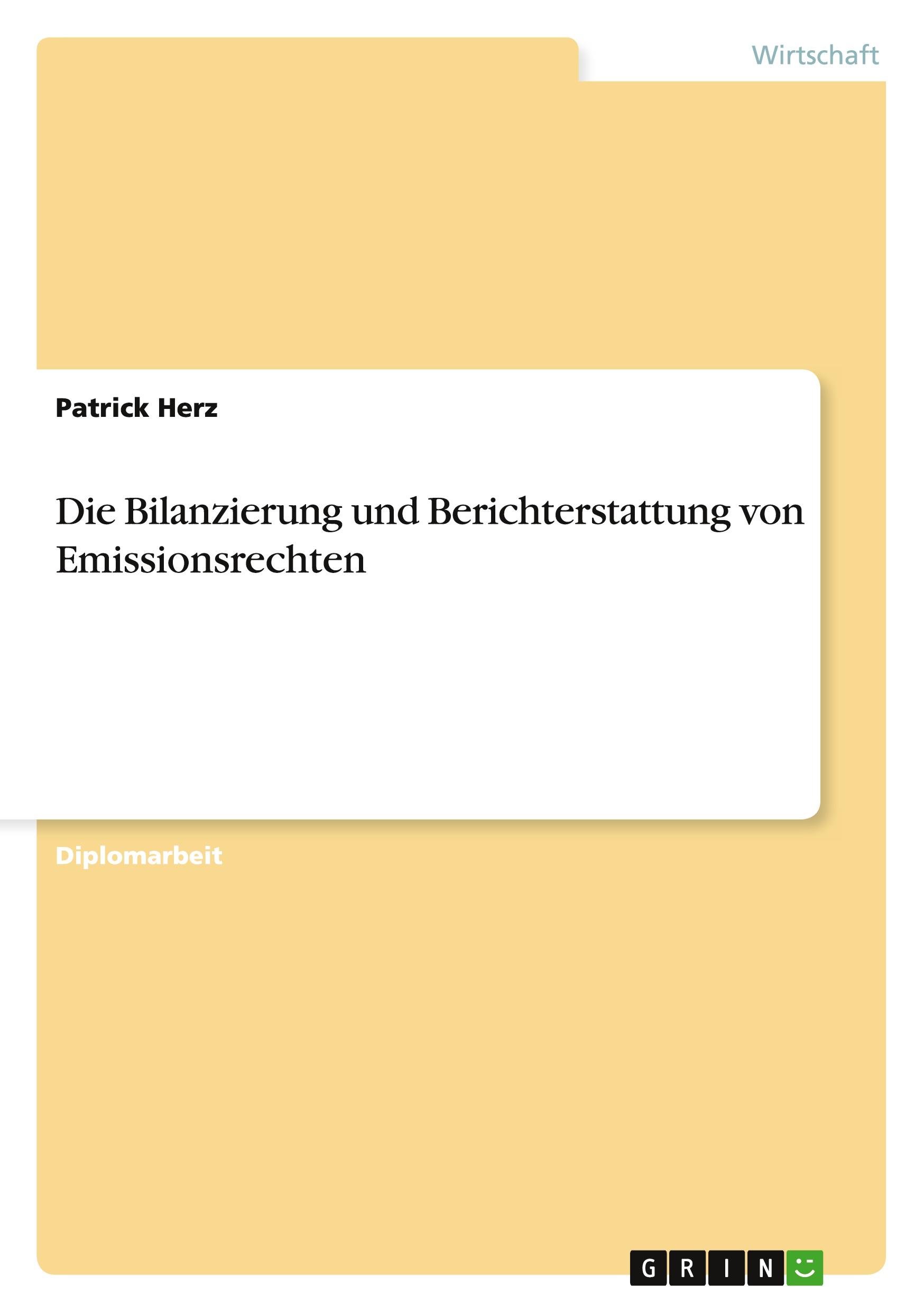 Die Bilanzierung und Berichterstattung von Emissionsrechten