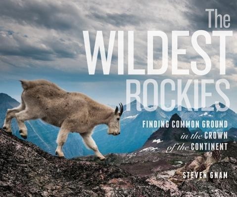 Crown of the Continent: The Wildest Rockies