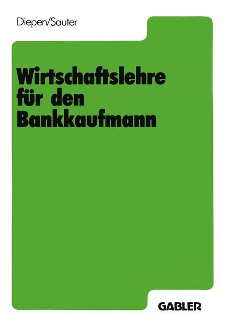 Wirtschaftslehre für den Bankkaufmann