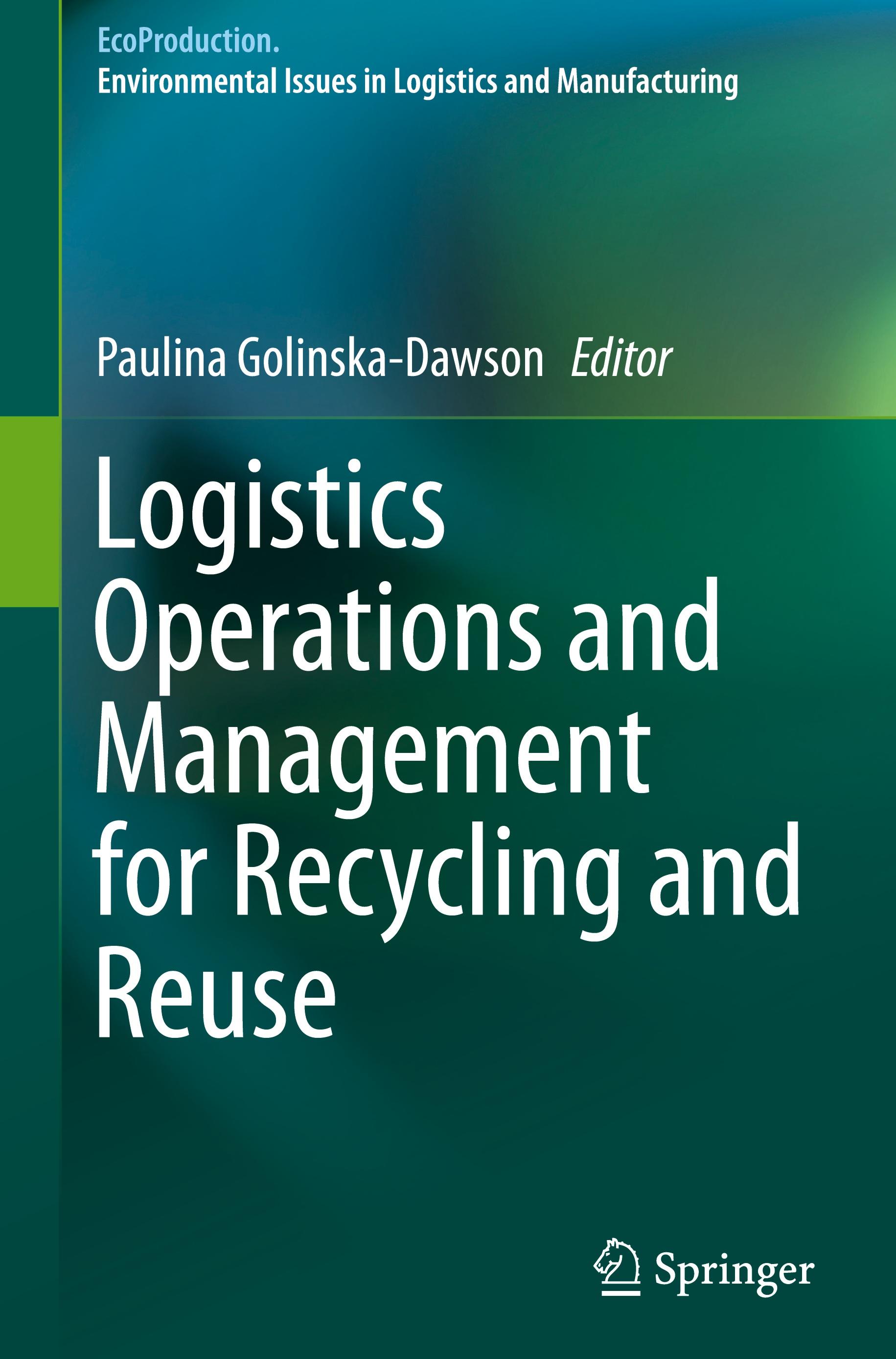 Logistics Operations and Management for Recycling and Reuse