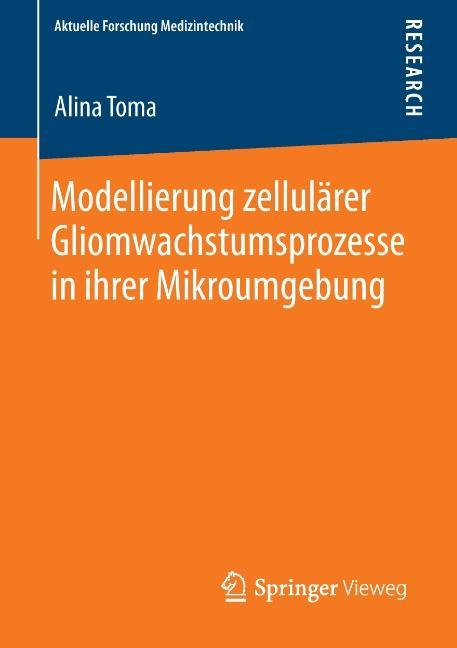 Modellierung zellulärer Gliomwachstumsprozesse in ihrer Mikroumgebung