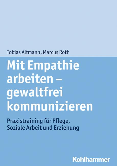 Mit Empathie arbeiten - gewaltfrei kommunizieren