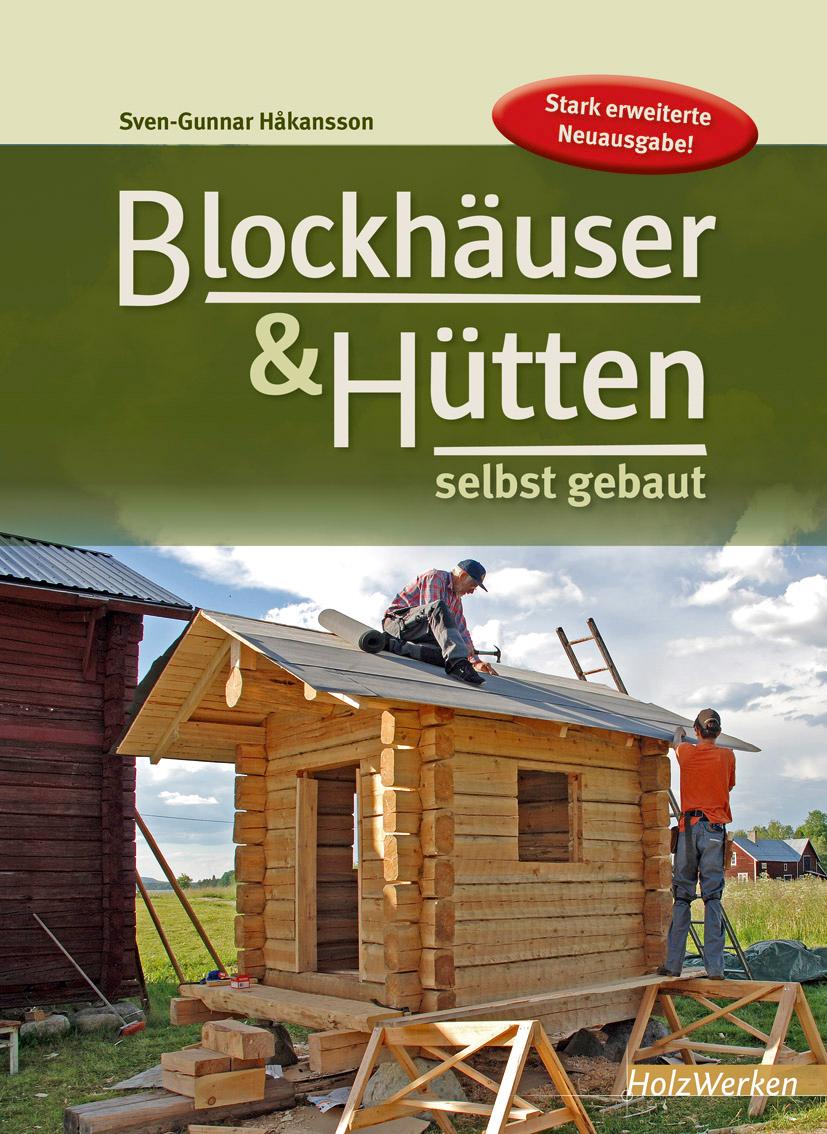 Blockhäuser & Hütten selbst gebaut