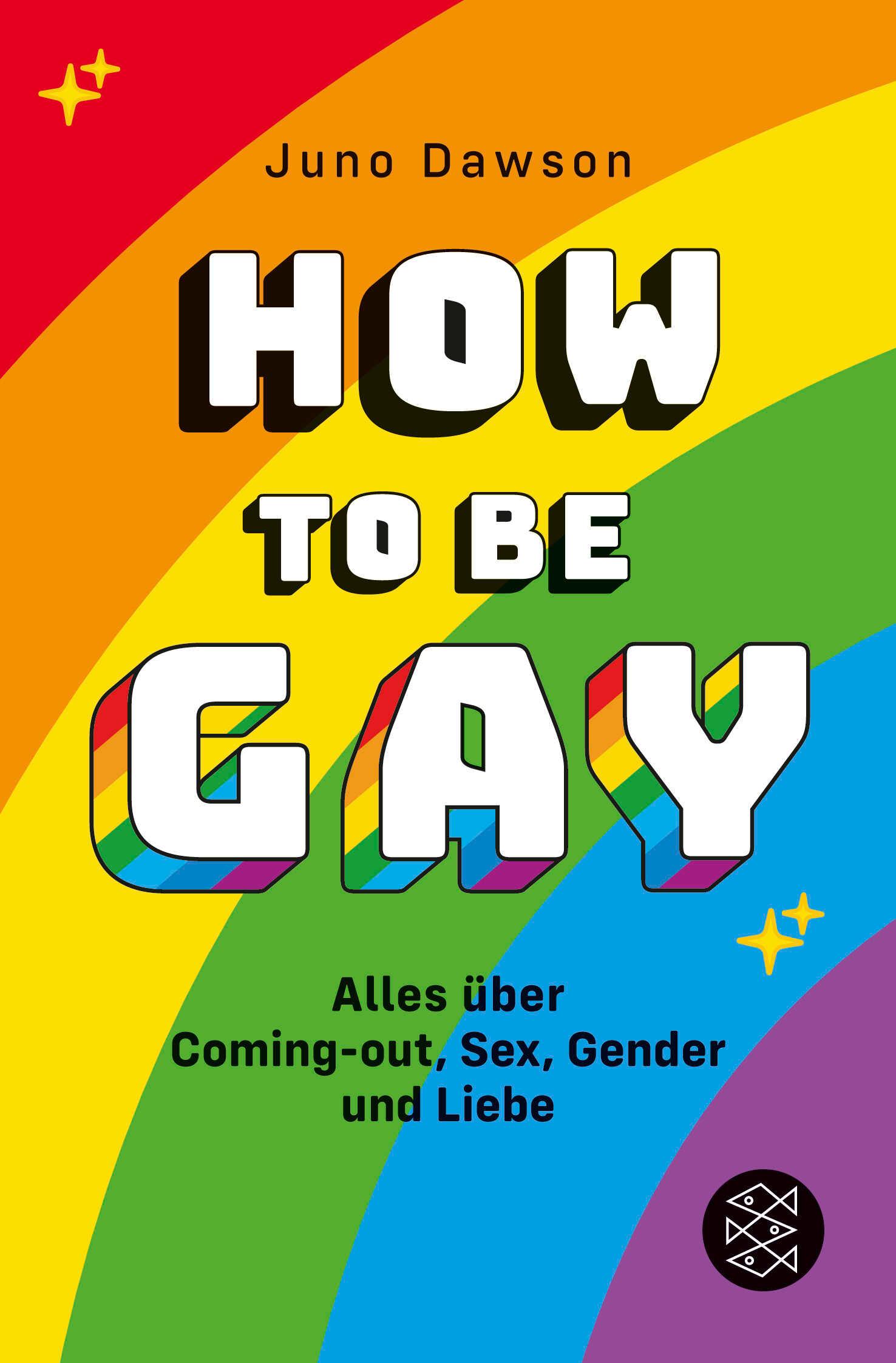 How to Be Gay. Alles über Coming-out, Sex, Gender und Liebe