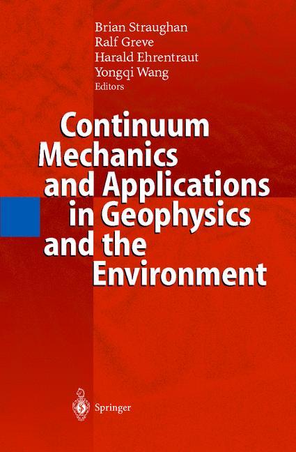 Continuum Mechanics and Applications in Geophysics and the Environment