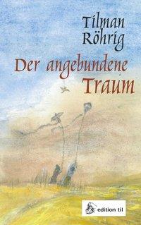 Der angebundene Traum