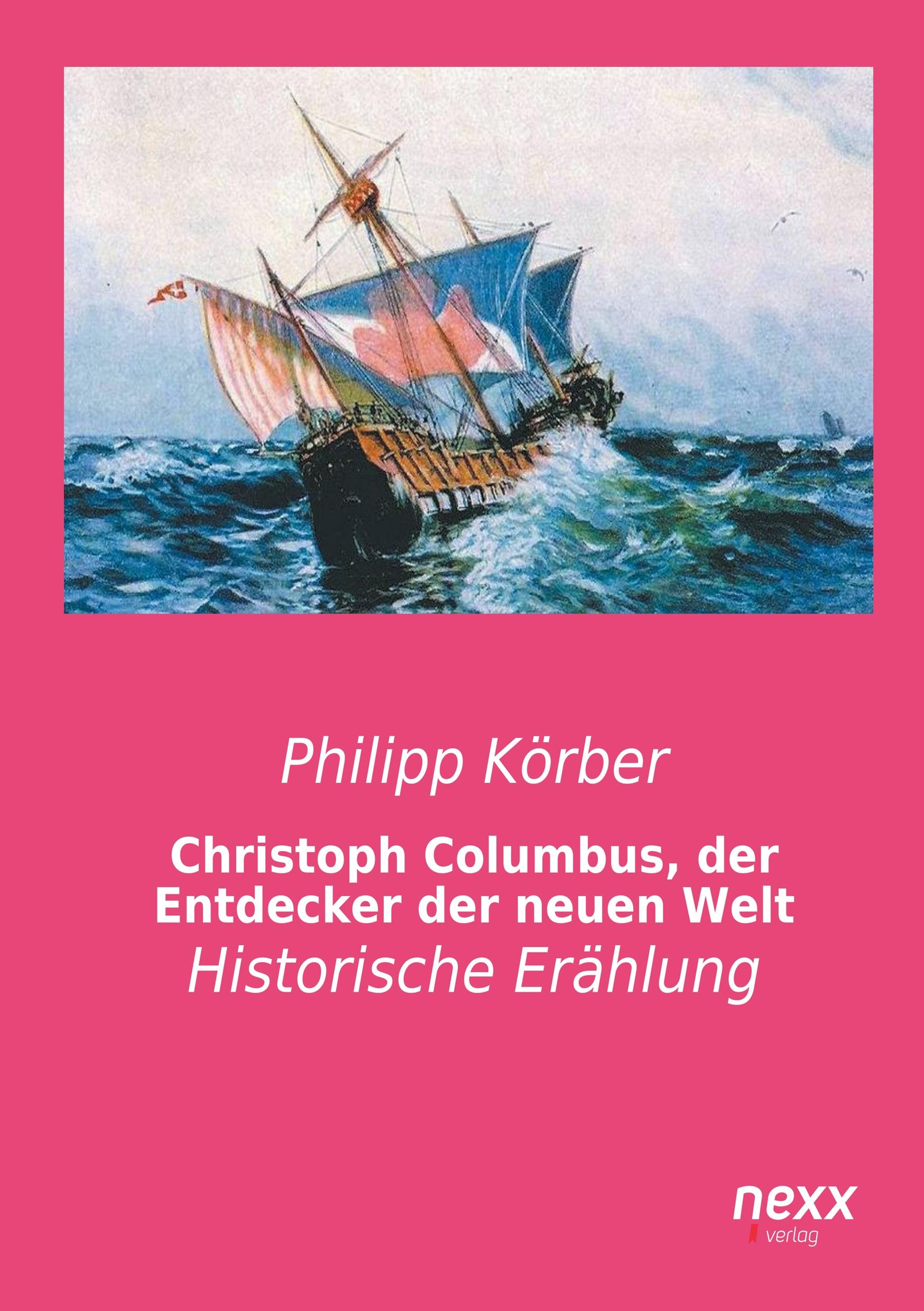 Christoph Columbus, der Entdecker der neuen Welt