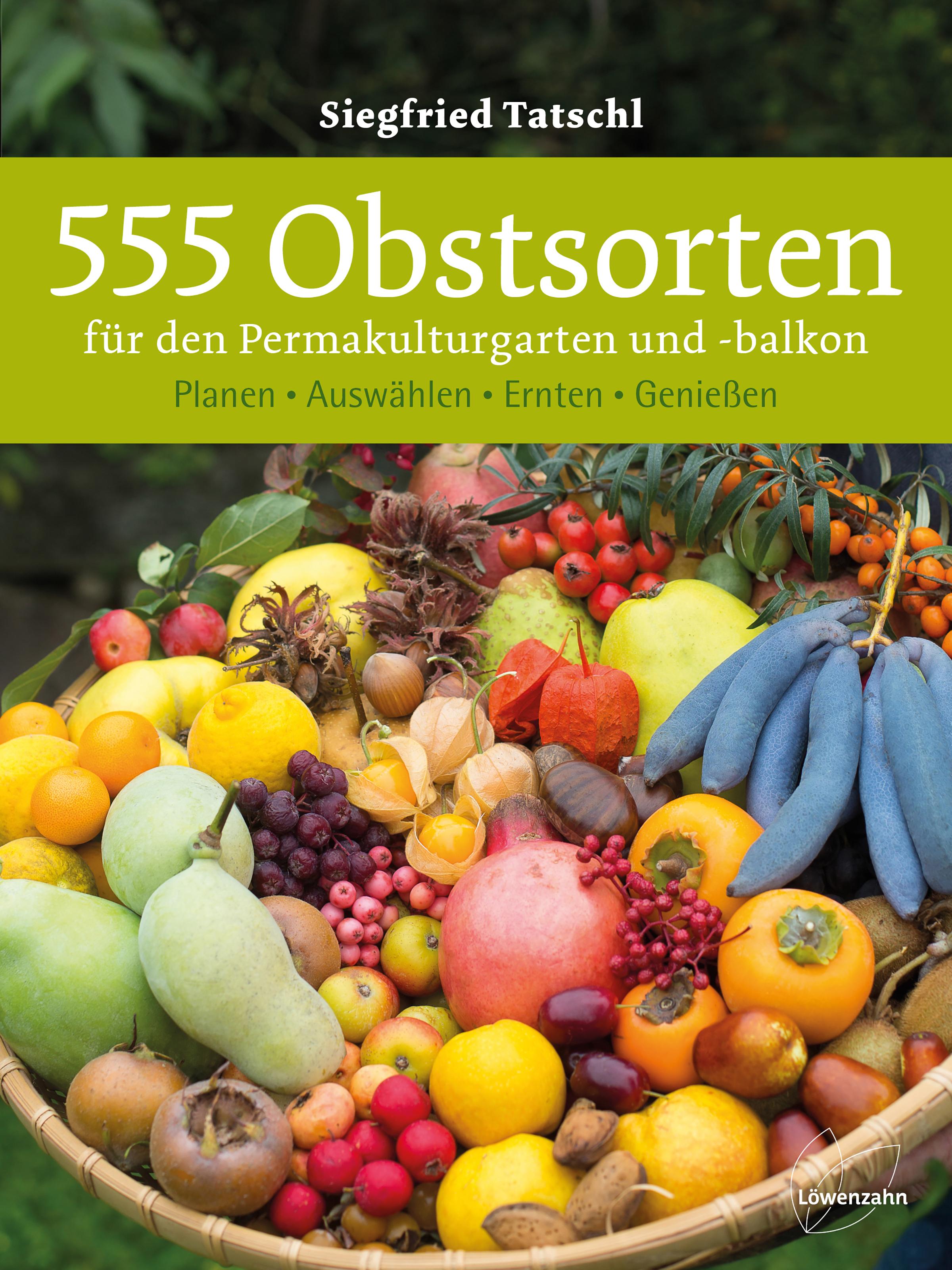 555 Obstsorten für den Permakulturgarten und -balkon