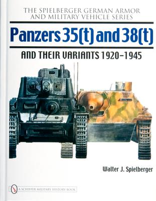 Panzers 35(t) and 38(t) and Their Variants 1920-1945