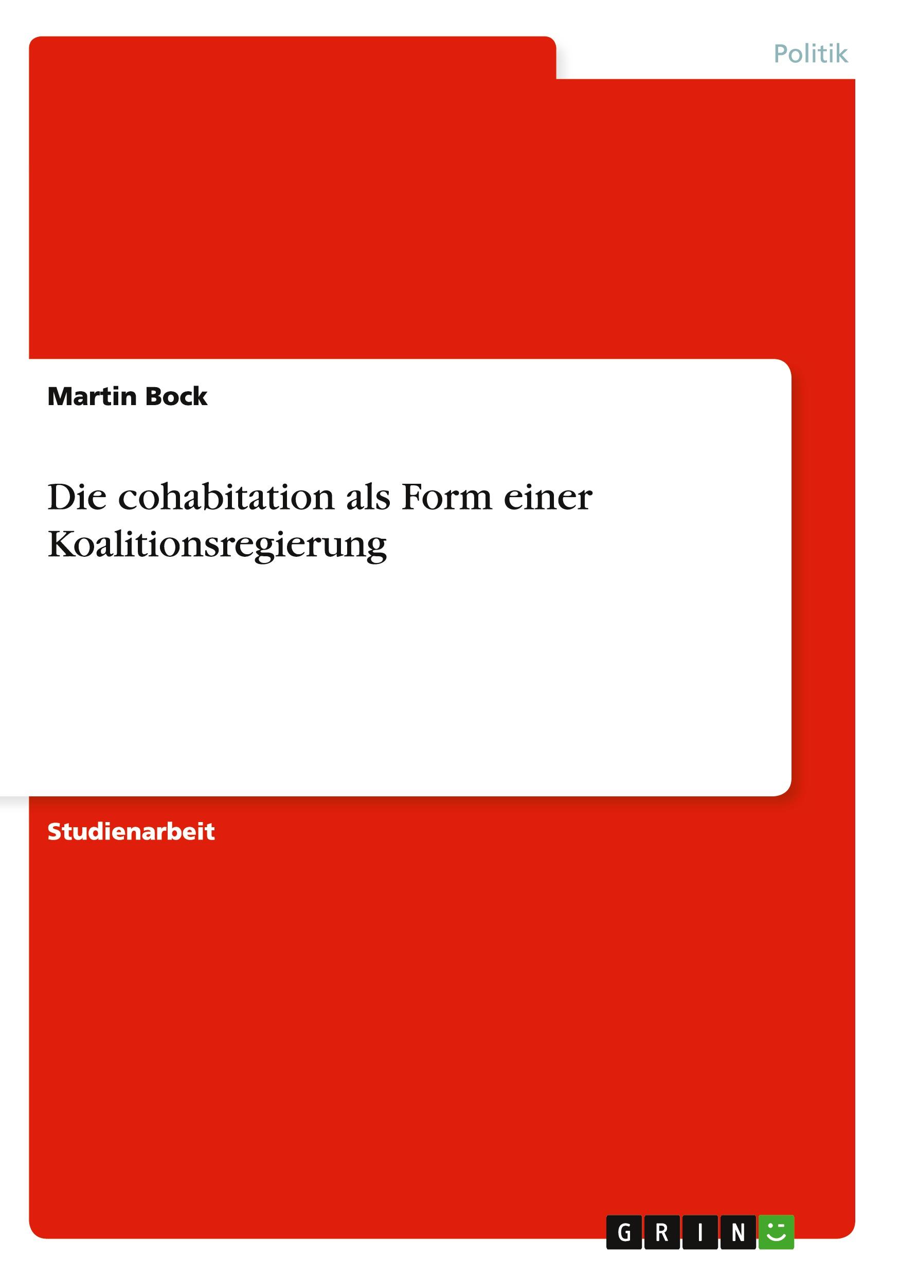 Die cohabitation als Form einer Koalitionsregierung