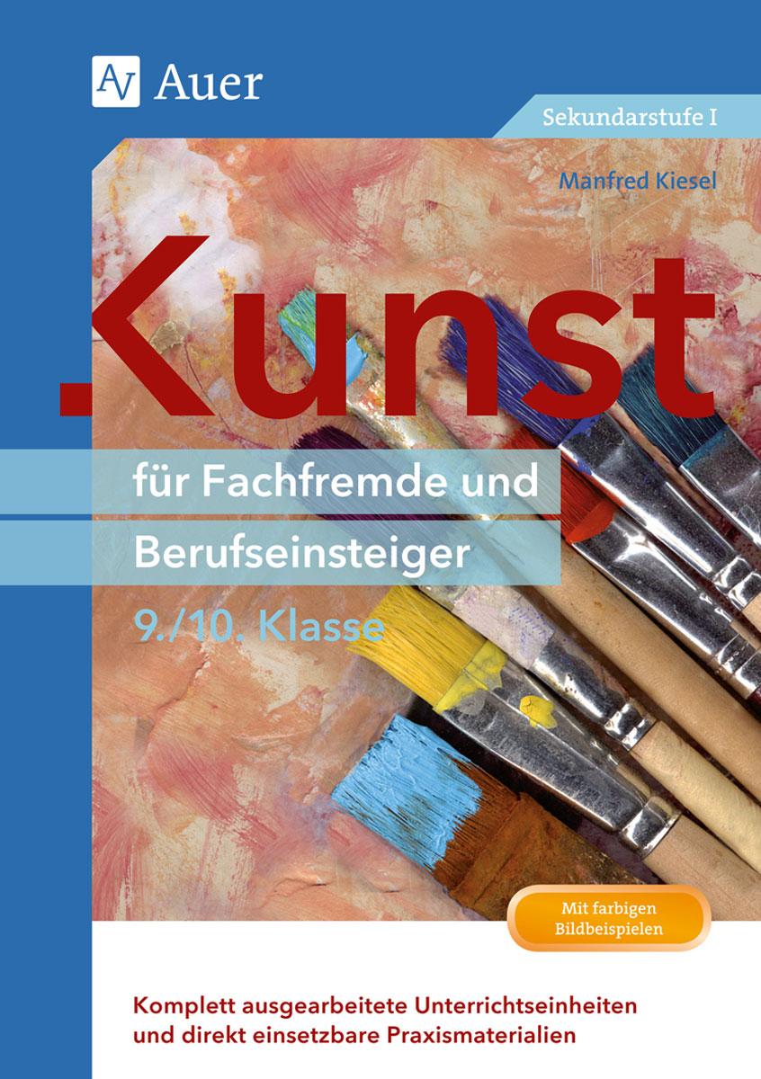 Kunst für Fachfremde und Berufseinsteiger Kl. 9-10