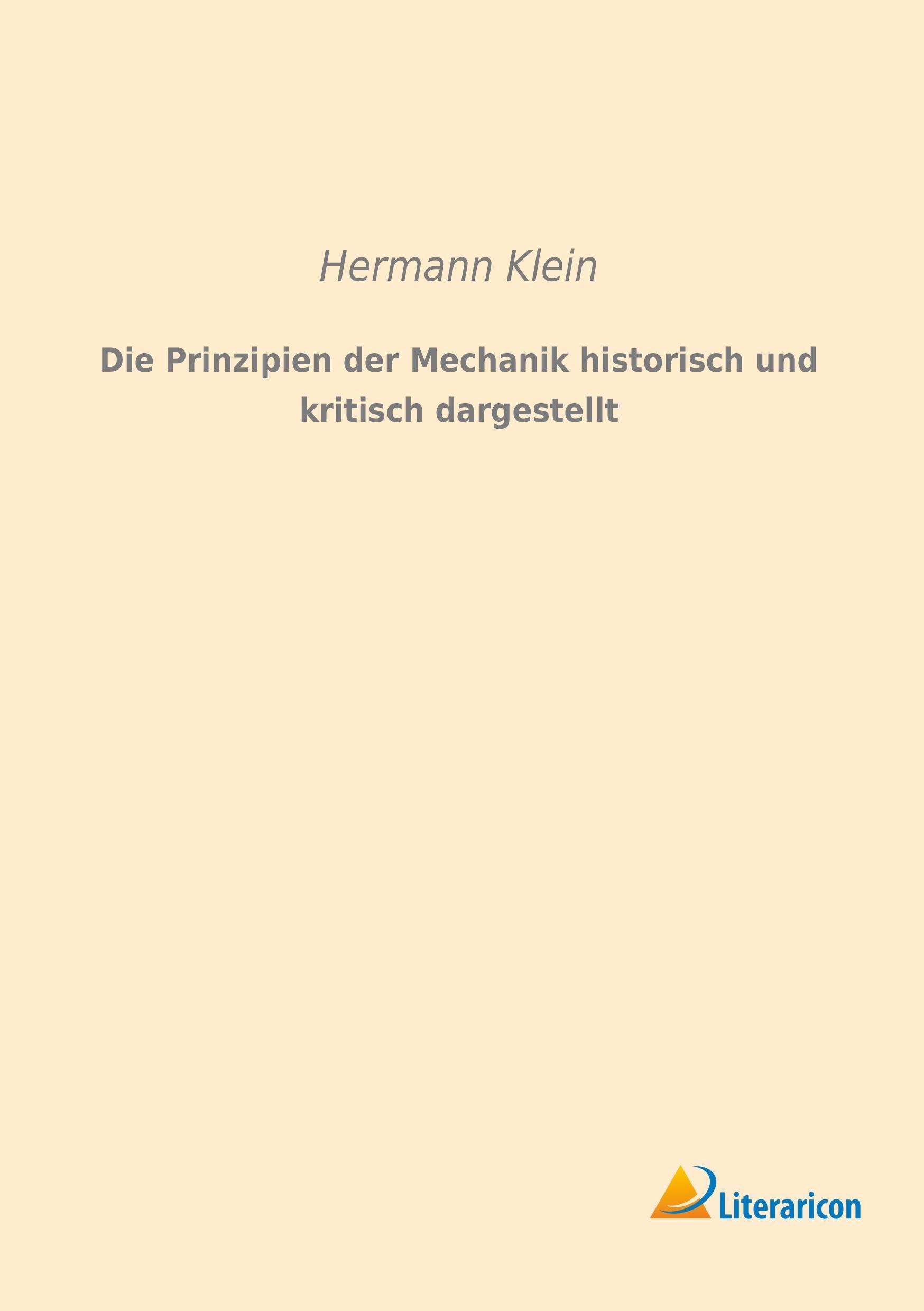 Die Prinzipien der Mechanik historisch und kritisch dargestellt