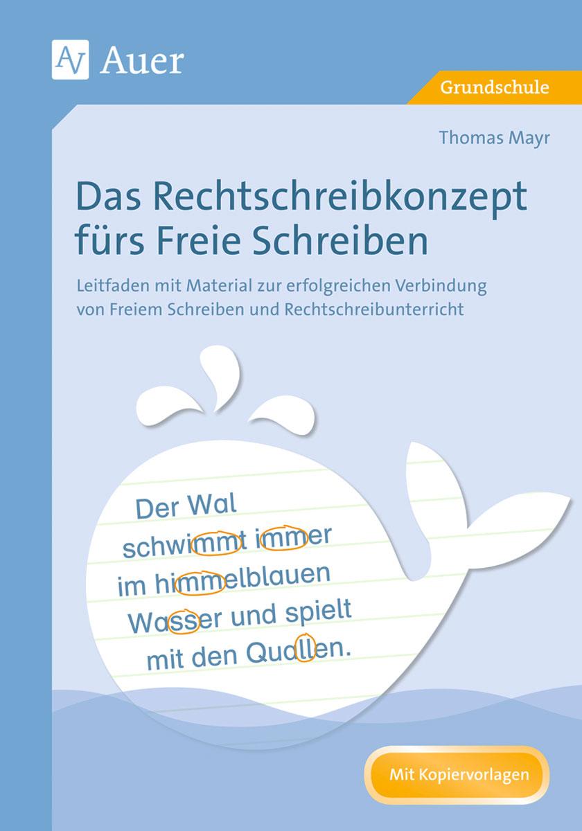 Das Rechtschreibkonzept fürs Freie Schreiben