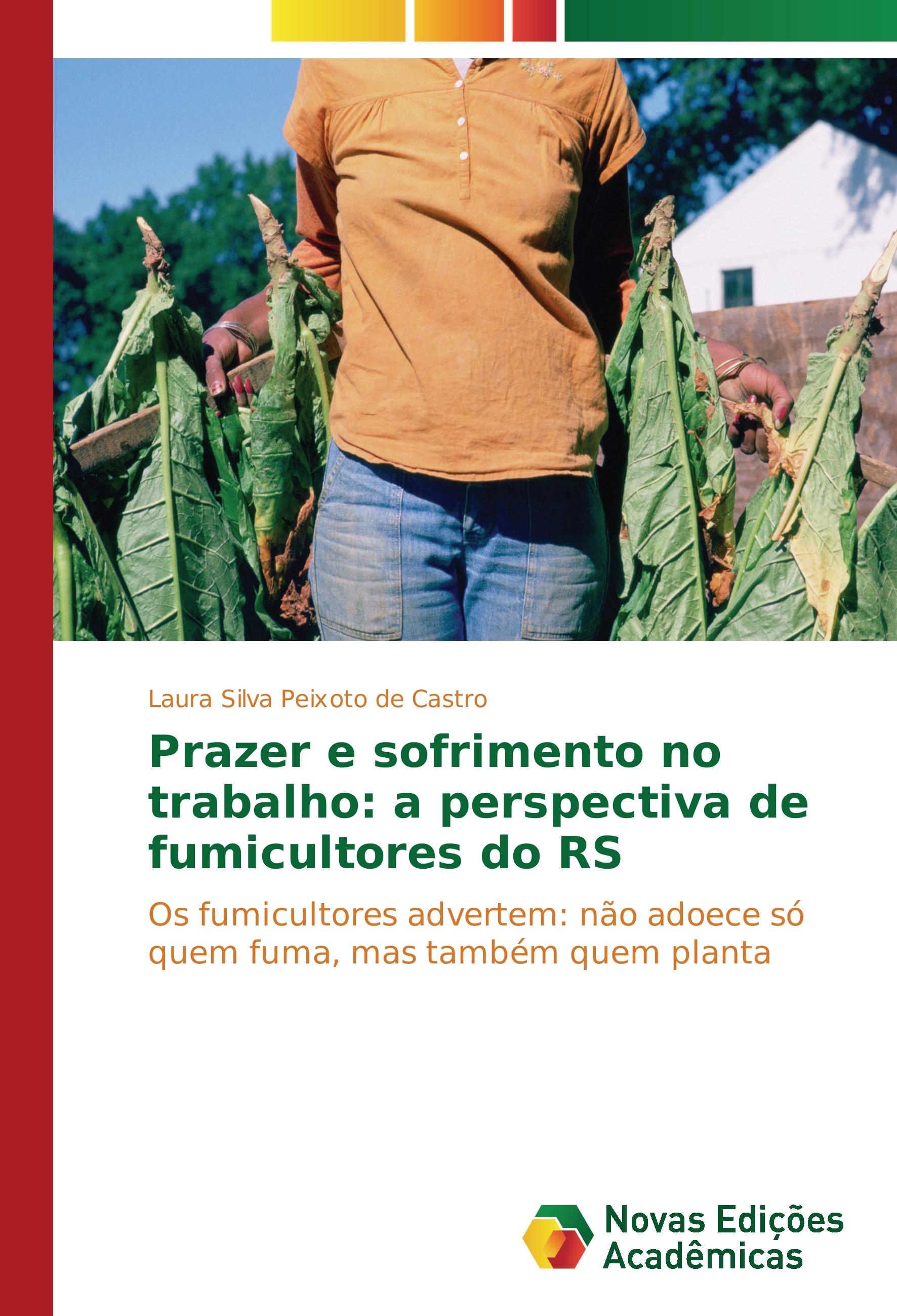 Prazer e sofrimento no trabalho: a perspectiva de fumicultores do RS