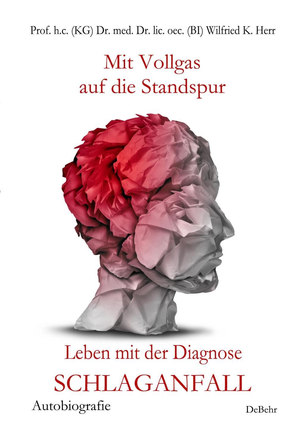 Mit Vollgas auf die Standspur - Leben mit der Diagnose Schlaganfall - Autobiografie