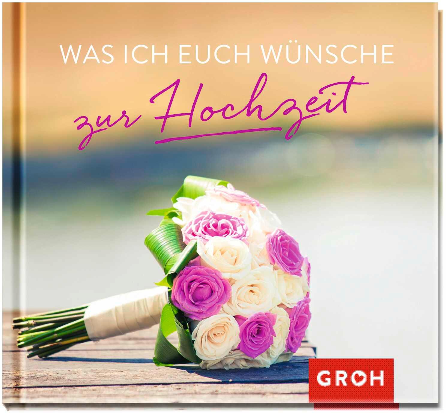 Was ich euch wünsche zur Hochzeit