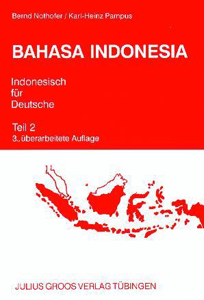 Bahasa Indonesia. Indonesisch für Deutsche 2. Lehrbuch