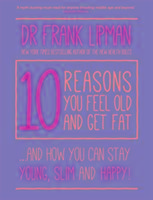 10 Reasons You Feel Old and Get Fat...