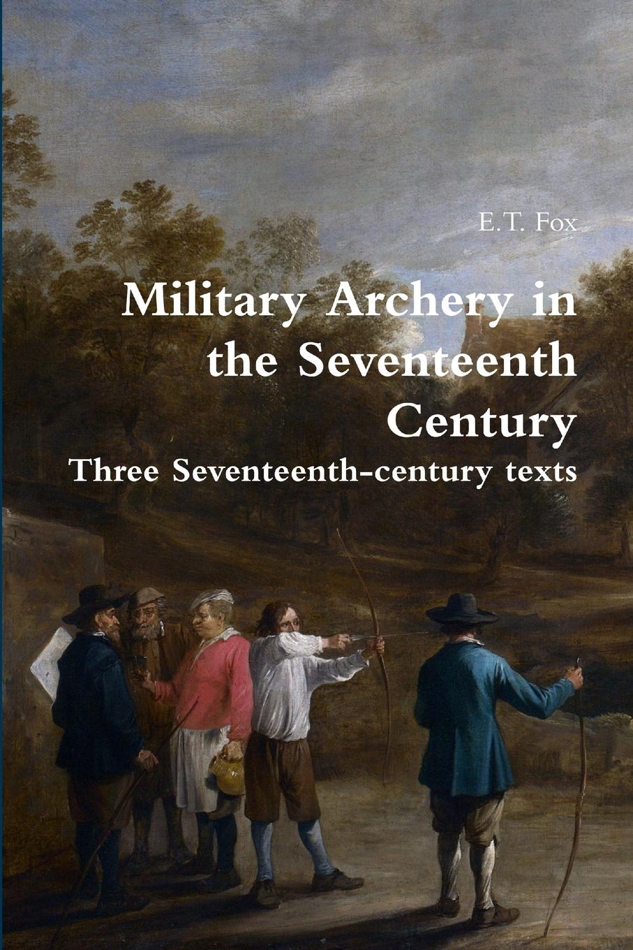 Military Archery in the Seventeenth Century