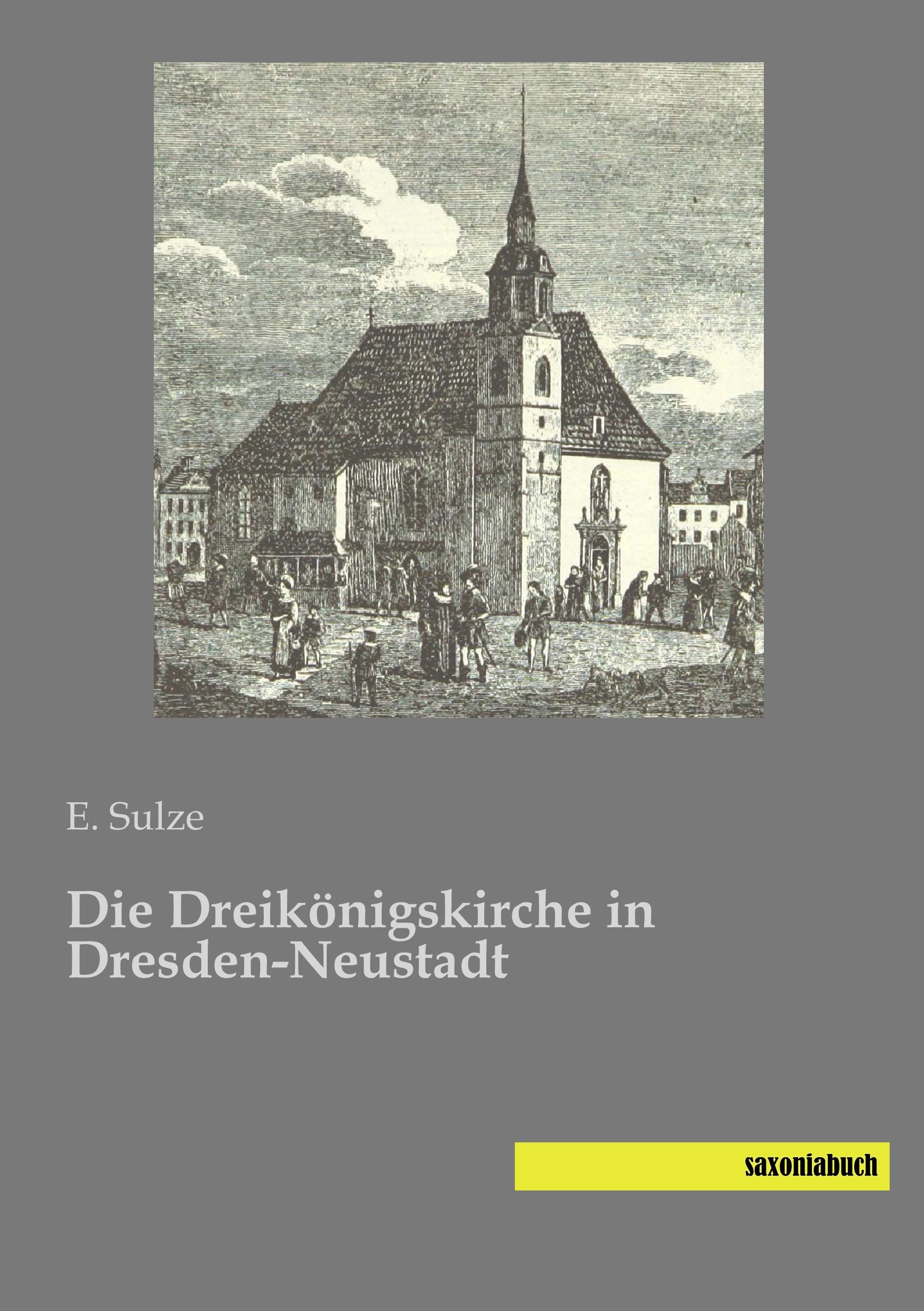 Die Dreikönigskirche in Dresden-Neustadt