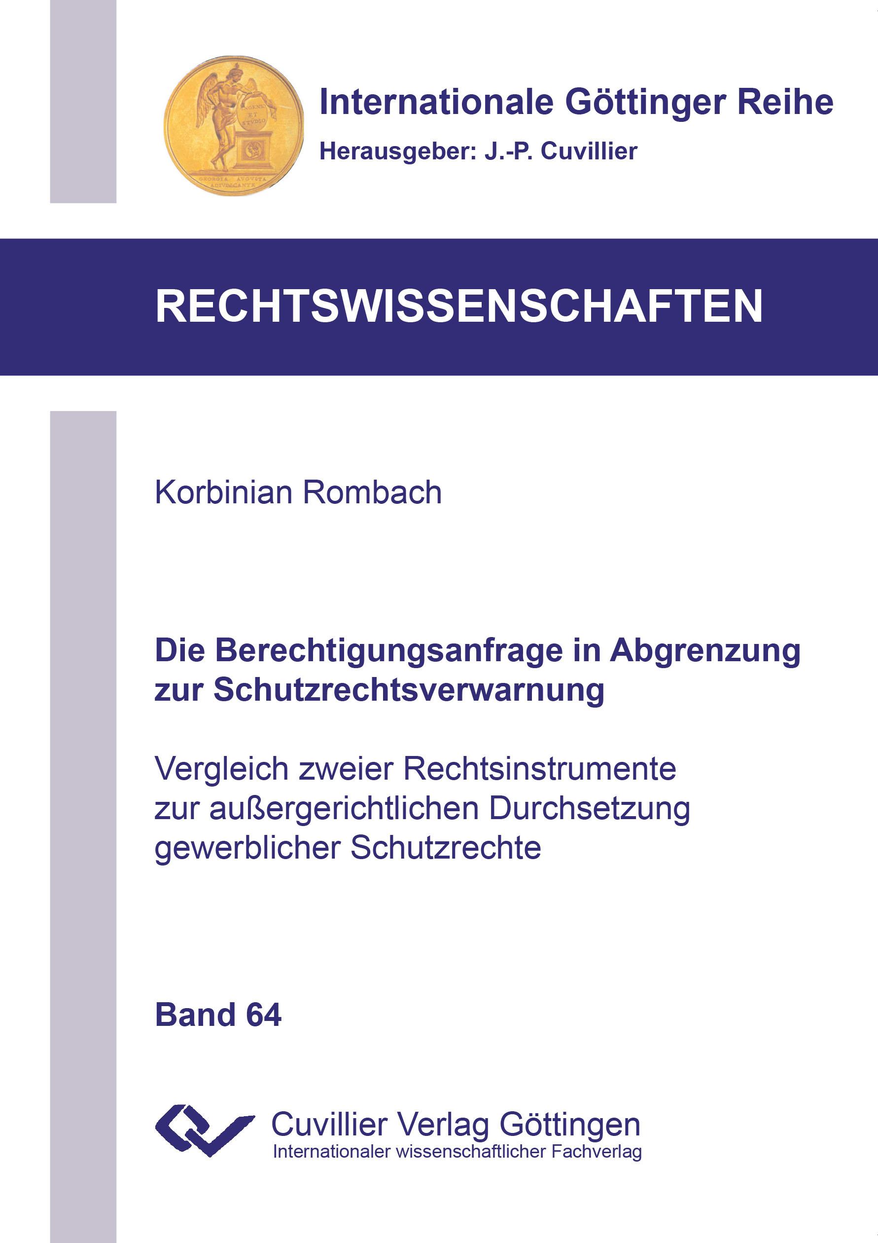 Die Berechtigungsanfrage in Abgrenzung zur Schutzrechtsverwarnung. Vergleich zweier Rechtsinstrumente zur außergerichtlichen Durchsetzung gewerblicher Schutzrechte