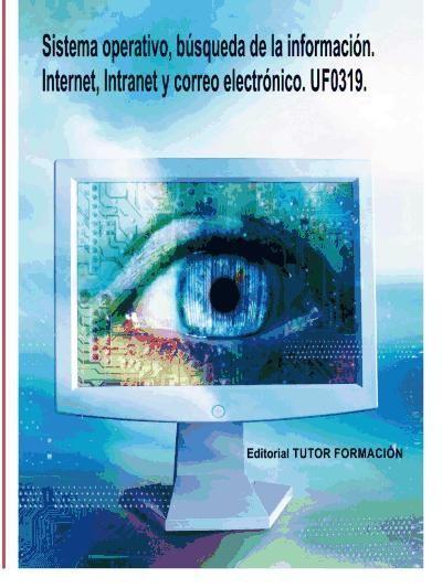 Sistema operativo, búsqueda de la información : Internet-Intranet y correo electrónico