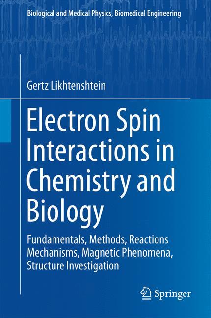 Electron Spin Interactions in Chemistry and Biology