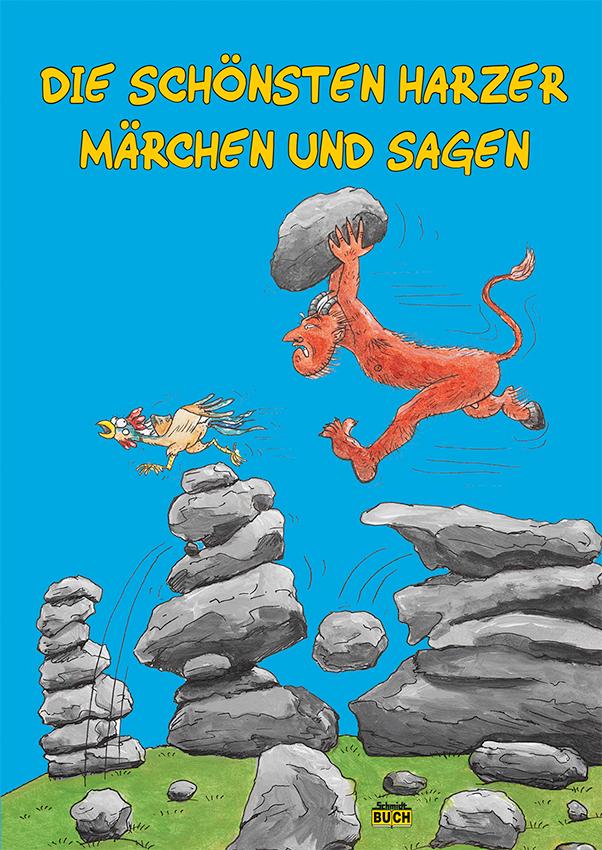 Die schönsten Harzer Märchen und Sagen